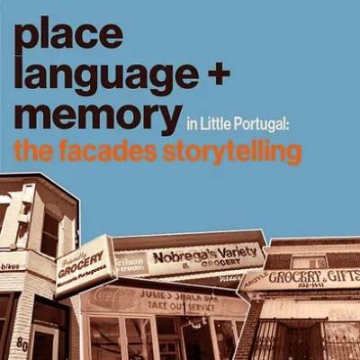 Place, Language and Memory in Little Portugal: The Facades Storytelling