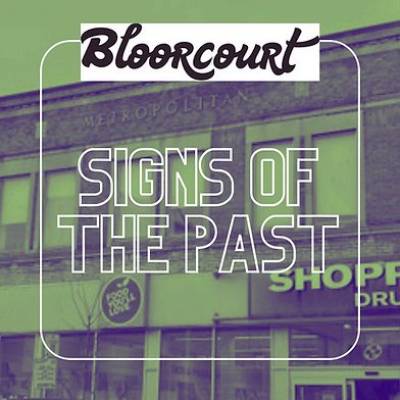 Signs of the Past - Bloorcourt